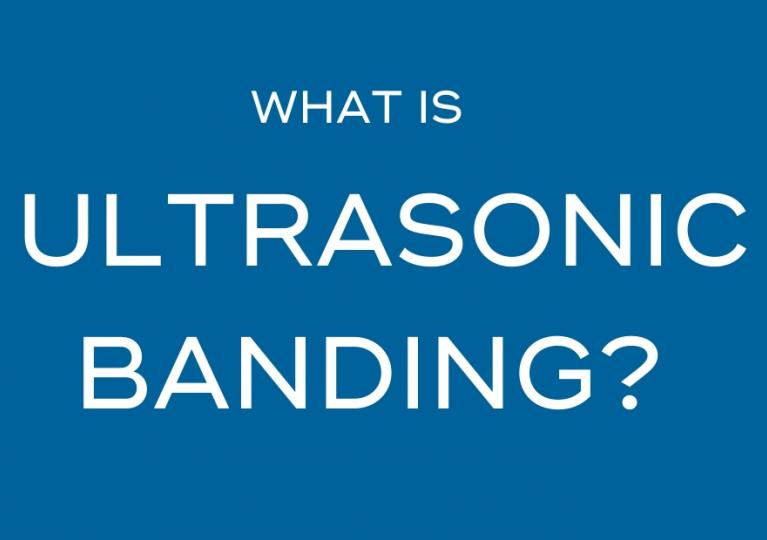 what is ultrasonic banding?